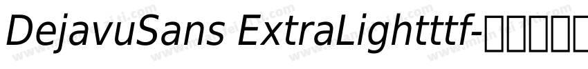 DejavuSans ExtraLightttf字体转换